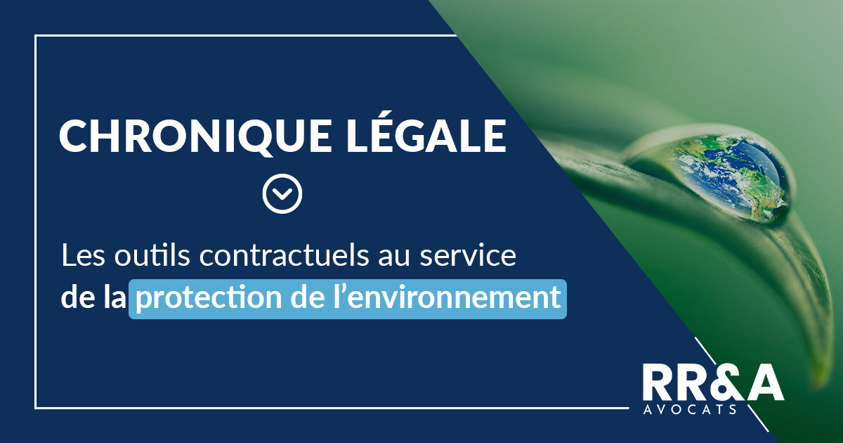 LES OUTILS CONTRACTUELS AU SERVICE DE LA PROTECTION DE L’ENVIRONNEMENT (1/3) :  LES ORE (OBLIGATIONS REELLES ENVIRONNEMENTALES)