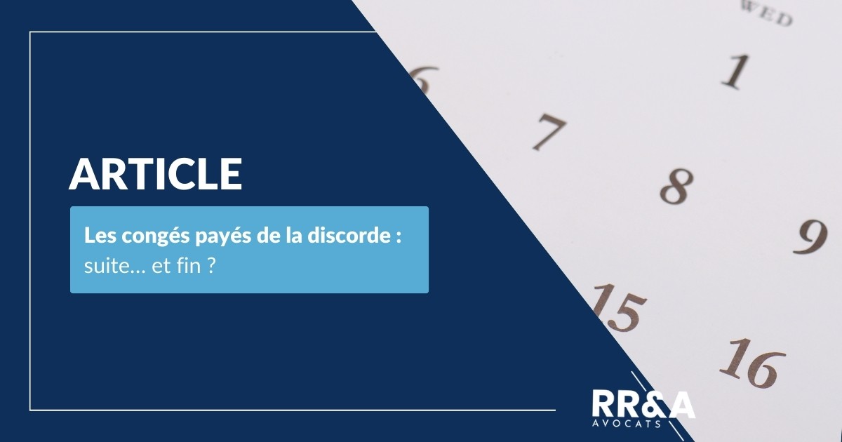 Les congés payés de la discorde : suite…et fin ?