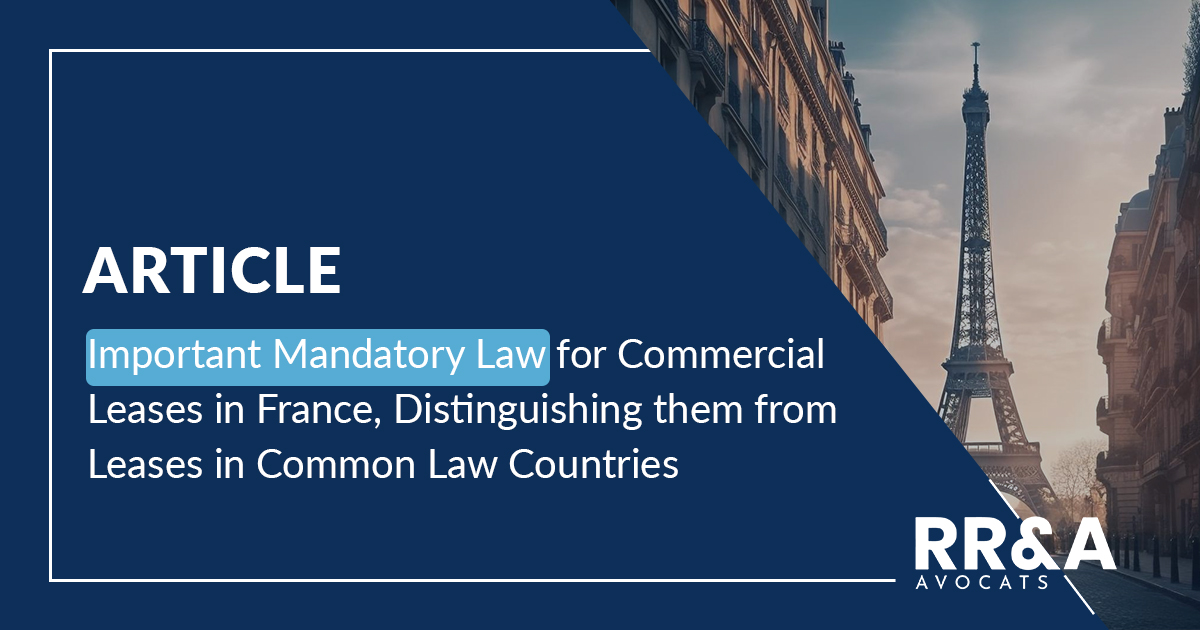 Important Mandatory Law for Commercial Leases in France, Distinguishing them from Leases in Common Law Countries