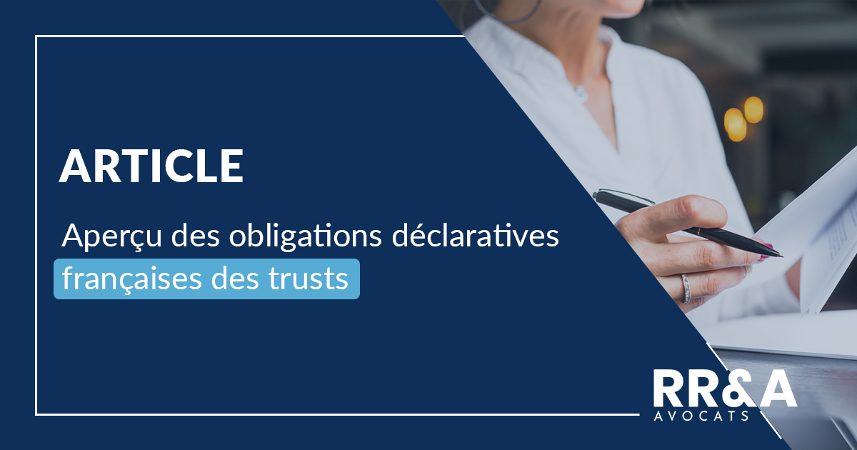 APERCU DES OBLIGATIONS DECLARATIVES FRANCAISES DES TRUSTS