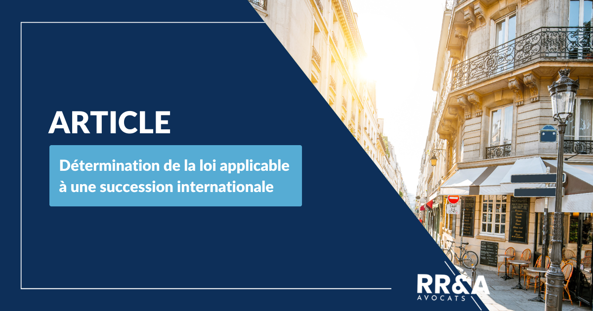 Détermination de la loi applicable à une succession internationale